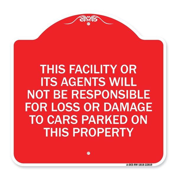 Signmission This Facility or Its Agents Will Not Be Responsible for Loss or Damage to Cars Parked, RW-1818-22819 A-DES-RW-1818-22819 - main